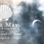 Eclipse Tour & Toast at Cape May Winery Monday, April 8 • 130pm