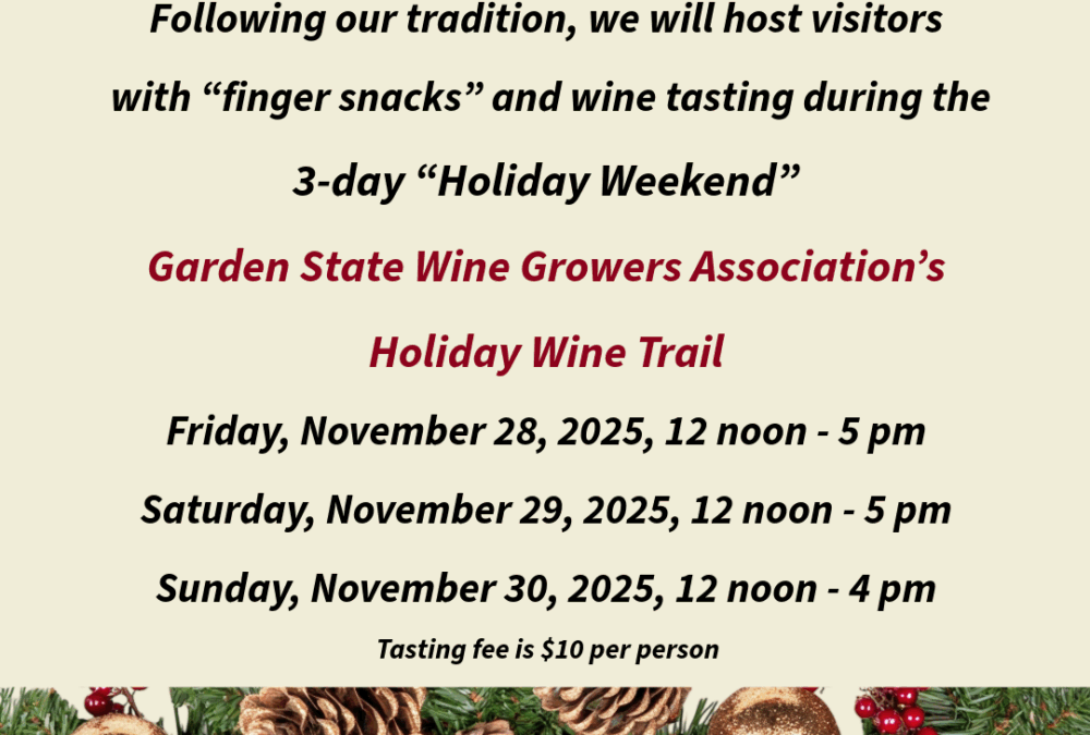 3-Day Holiday Weekend and Holiday Wine Trail – OPEN TASTINGS